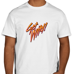 "get wild" t shirt